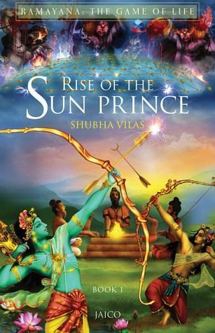 Rise Of The Sun Prince by Shubha Vilas: An Excellent Epic Saga Redefined