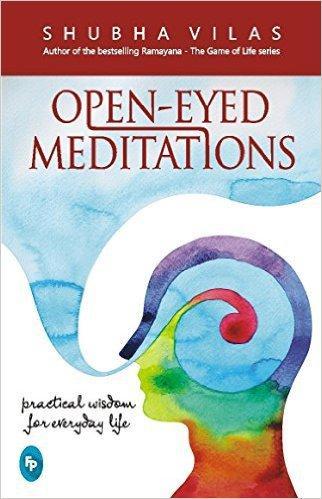 Open-Eyed Meditations by Shubha Vilas – Your Daily Karma Book