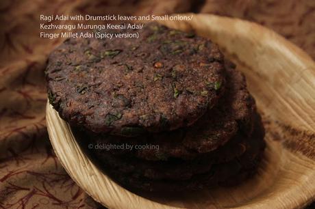 Ragi adai with Drumstick leaves- Ragi Rotti(Spicy version)- Kezhvaragu MurungaKeerai Adai- Finger millet Adai