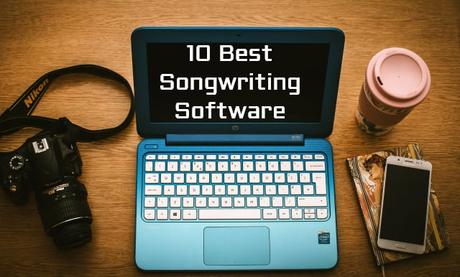 10 Best Songwriting Software You Must Check Out