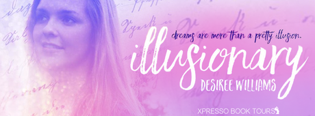 Illusionary by Desiree Williams @YABoundToursPR @dwilliamsbooks