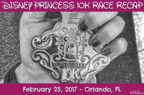Disney Princess 2017 10K Race Recap