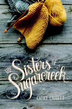 The Sisters of Sugarcreek by Cathy Liggett