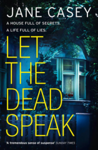 Let the Dead Speak – Jane Casey
