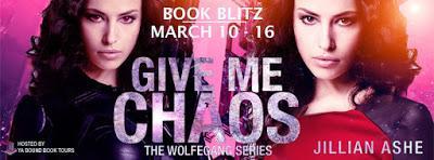 Give Me Chaos (The Wolfegang Series #5) by Jillian Ashe @YABoundToursPR @JillianAshe