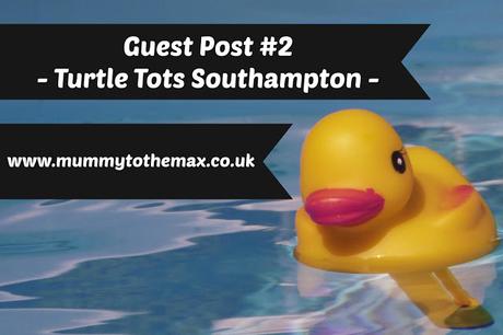GUEST POST - TURTLE TOTS SOUTHAMPTON JOURNEY #2