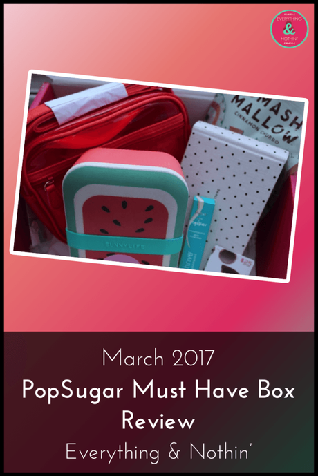 March 2017 PopSugar Must Have Box Review