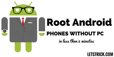 Root Android Phone without PC