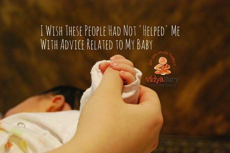 I Wish These People Had Not ‘Helped’ Me With Advice Related to My Baby