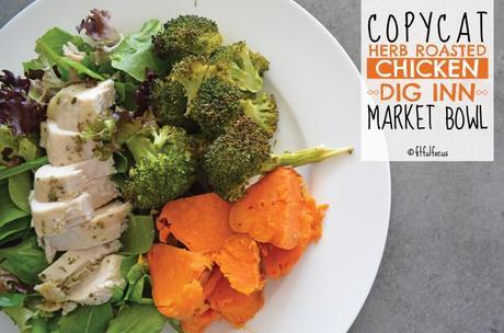 Copycat Herb Roasted Chicken Dig Inn Market Bowl (paleo)