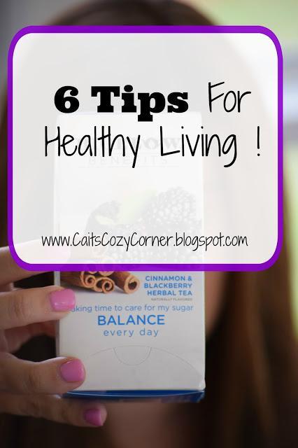 6 Tips For Healthy Living !