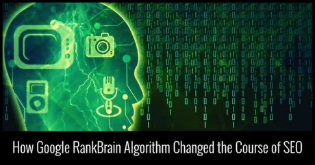 How Google RankBrain Algorithm Changed the Course of SEO