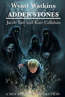 Wyatt Watkins and the Adder Stones by Jacob Tate & Kate Callahan @YABoundToursPR