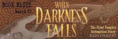 When Darkness Falls by Ellen Chauvet @starange13 @ChauvetEllen