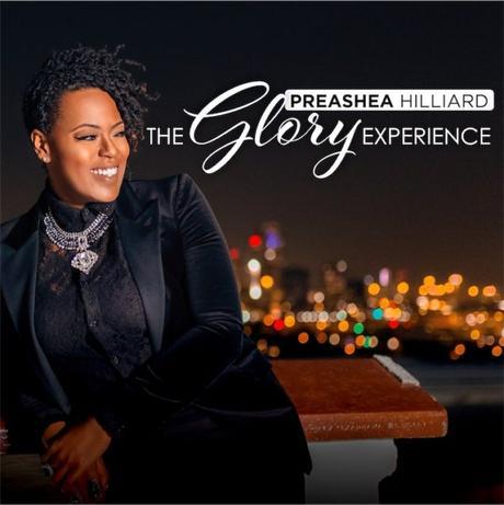 Preashea Hilliard Returns With The Glory Experience