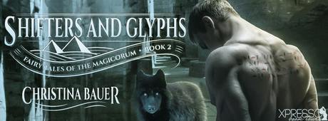 Shifters & Glyphs by Christina Bauer @XpressoReads @CB_Bauer