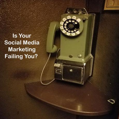 5 Reasons Why Your Social Media Marketing is Failing to Attract Customers