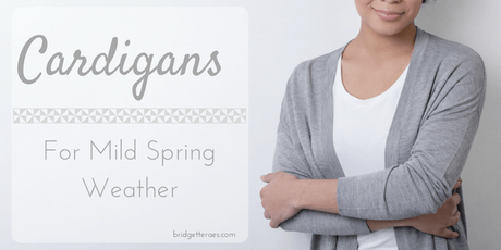 Lightweight Outerwear: Cardigans for Mild Spring Weather