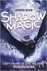 Shadow Magic (Shadow Magic #1) – Joshua Khan