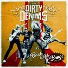 The Dirty Denims: Back With A Bang - part 1