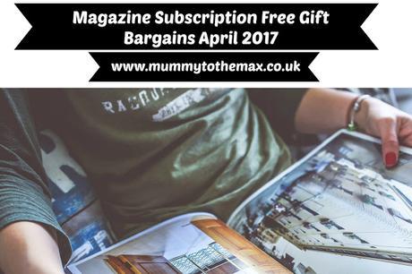 Magazine Subscription Free Gift Bargains April 2017