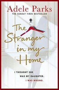 The Stranger In My Home – Adele Parks