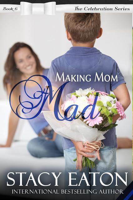 Making Mom Mad, Celebration Series, Book 6 Releases!
