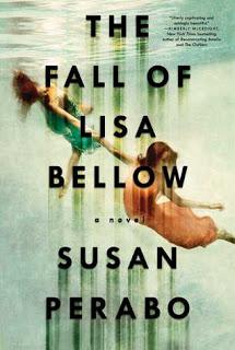 The Fall of Lisa Bellow by Susan Perabo- Feature and Review