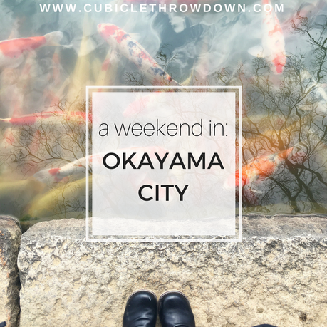 A Weekend in Okayama City