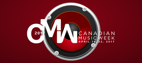 CMW Preview: 19 Songs You Need to Hear at Canadian Music Week 2017!