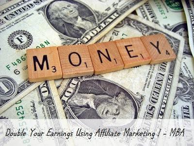 How You Can Double Your Earnings Through Affiliate Marketing ?