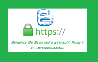 4 Reasons Why Blogger's New https Plan Is Beneficial For You