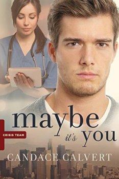 Maybe It’s You by Candace Calvert