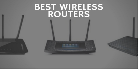 Top Best 10 Wireless Routers: Buyer’s Guide Best Routers 2017