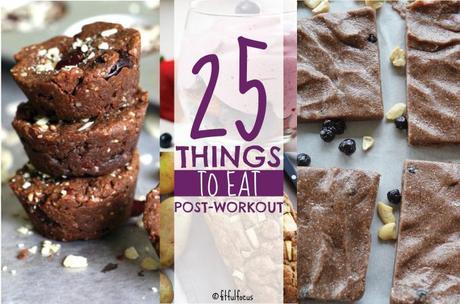 25 Things To Eat Post-Workout