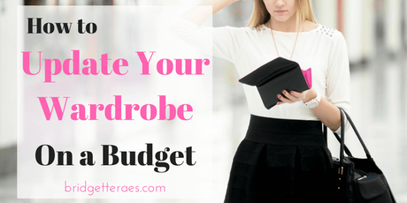 How to do a Wardrobe Update When You are on a Budget