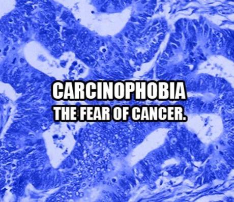 Cancer (Carcinophobia)