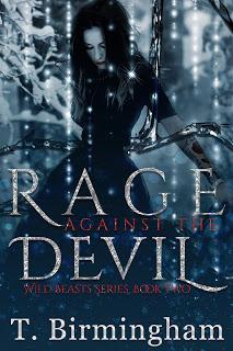 Rage Against the Devil (Wild Beasts Series #2) by T. Birmingham @ejbookpromos @WriterTBirm