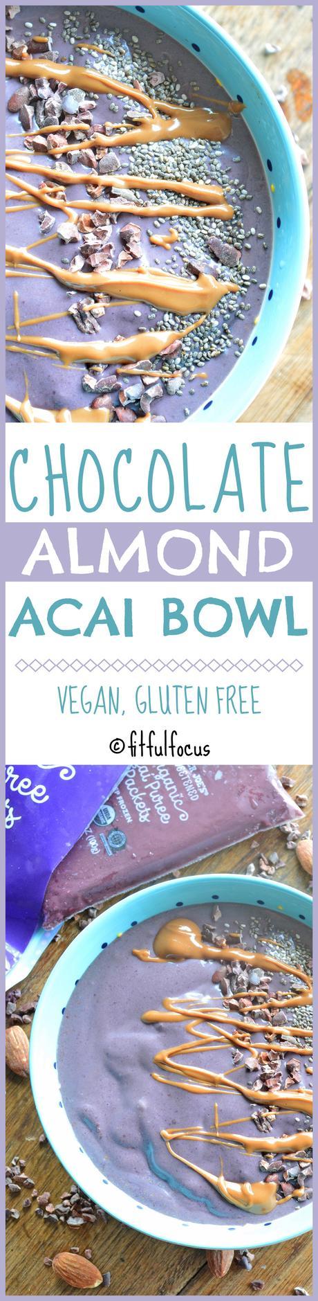 Chocolate Almond Acai Bowl (vegan, gluten free)