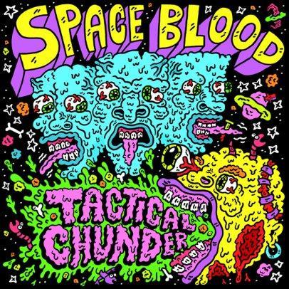 Space Blood – ‘Tactical Chunder’ album review