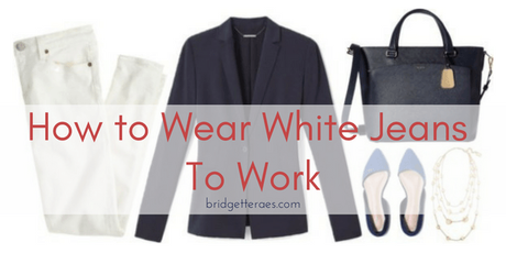 How to Wear White Jeans to Work