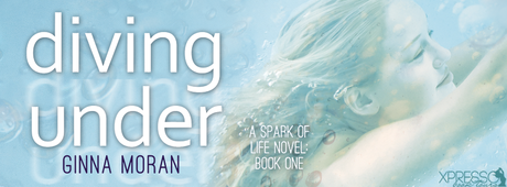 Diving Under by Ginna Moran @XpressoReads @GinnaMoran