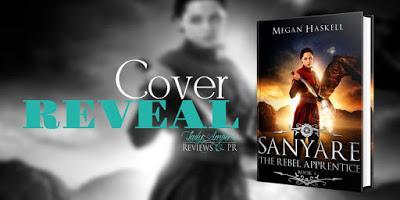 Sanyare: The Rebel Apprentice by Megan Haskell COVER REVEAL @agarcia6510 @meganphaskell