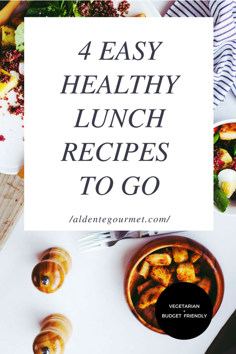 4 Easy Healthy Lunch Recipes To Go