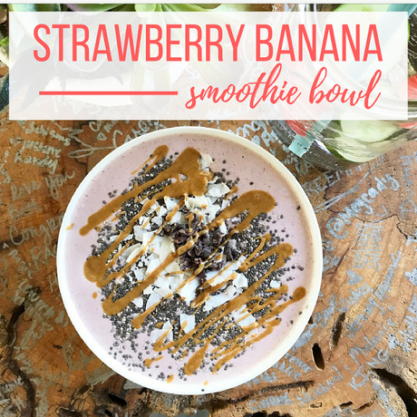 Strawberry Banana Smoothie Bowl Recipe