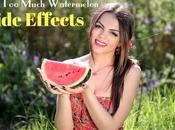 Eating Much Watermelon Side Effects