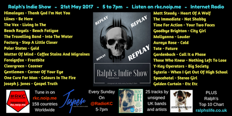 Ralph's Indie Show Replay - As played on Radio KC - 22.5.17
