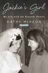 Jackie's Girl: My Life with the Kennedy Family