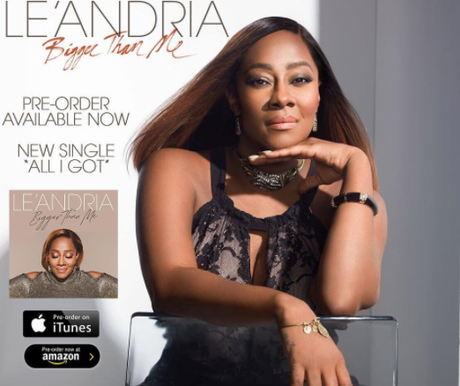 New Music: LeAndria Johnson “All I Got” From Her Upcoming Album BIGGER THAN ME