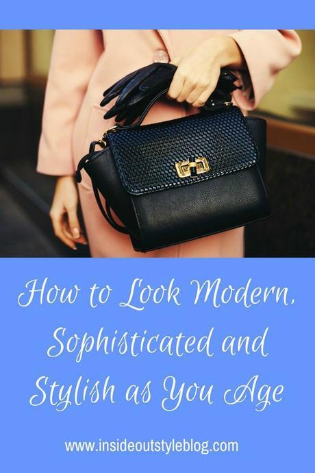 How to Look Modern, Sophisticated and Stylish as You Age